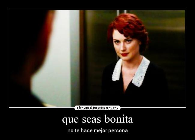 que seas bonita -