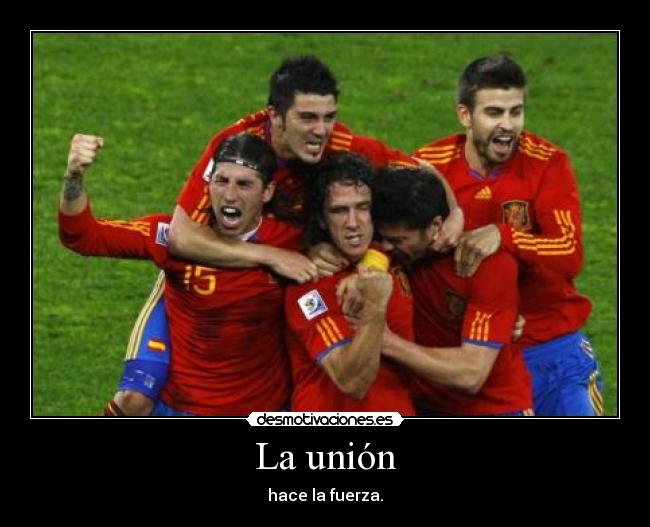 La unión - hace la fuerza.