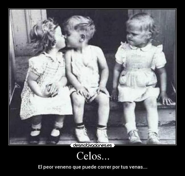 Celos... -