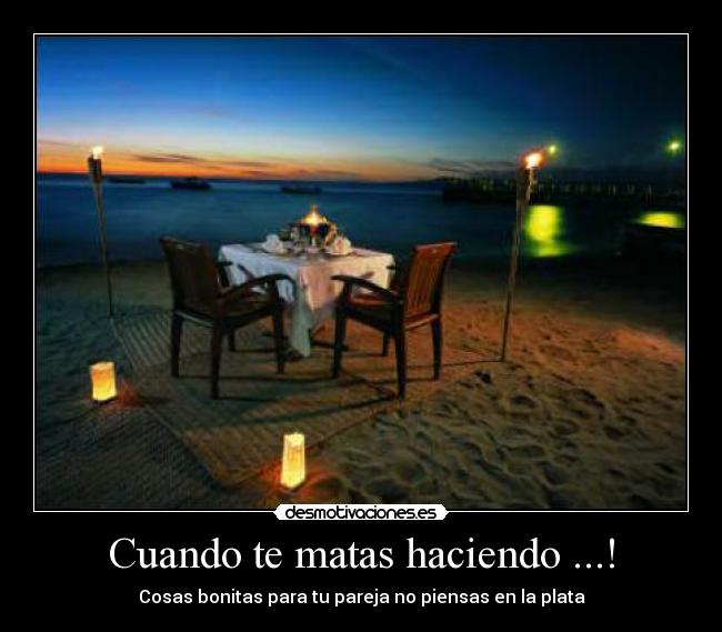 Cuando te matas haciendo ...! - 