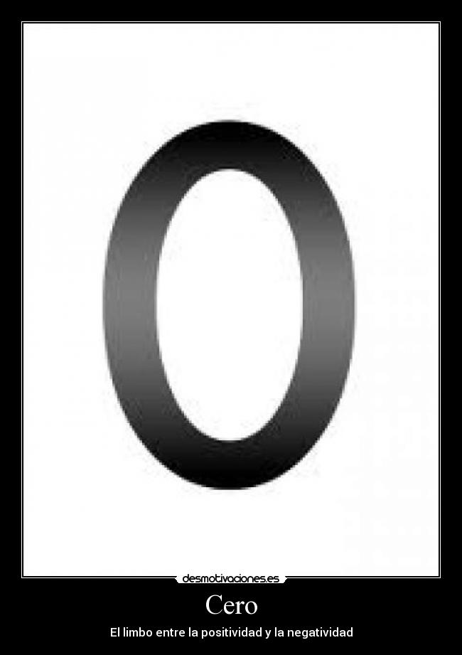 Cero - El limbo entre la positividad y la negatividad