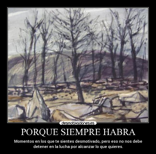 PORQUE SIEMPRE HABRA -