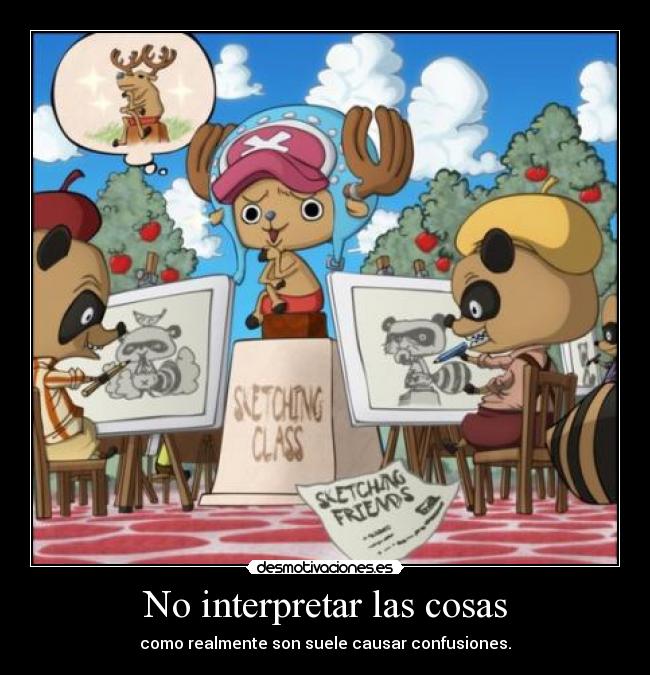 No interpretar las cosas -