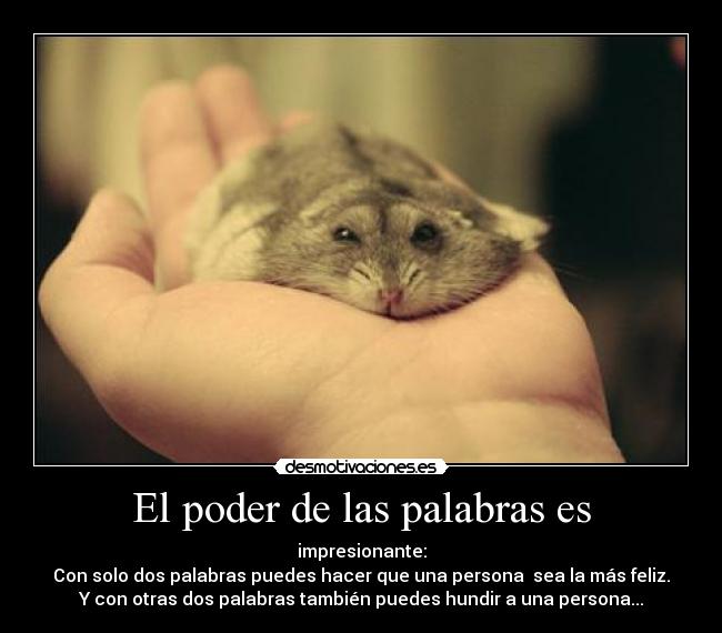 El poder de las palabras es -