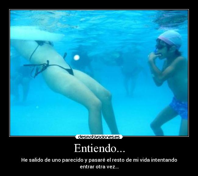 Entiendo... - He salido de uno parecido y pasaré el resto de mi vida intentando entrar otra vez...