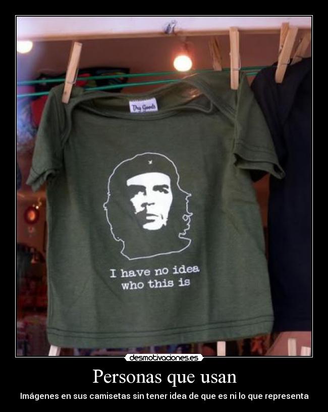 Personas que usan - Imágenes en sus camisetas sin tener idea de que es ni lo que representa