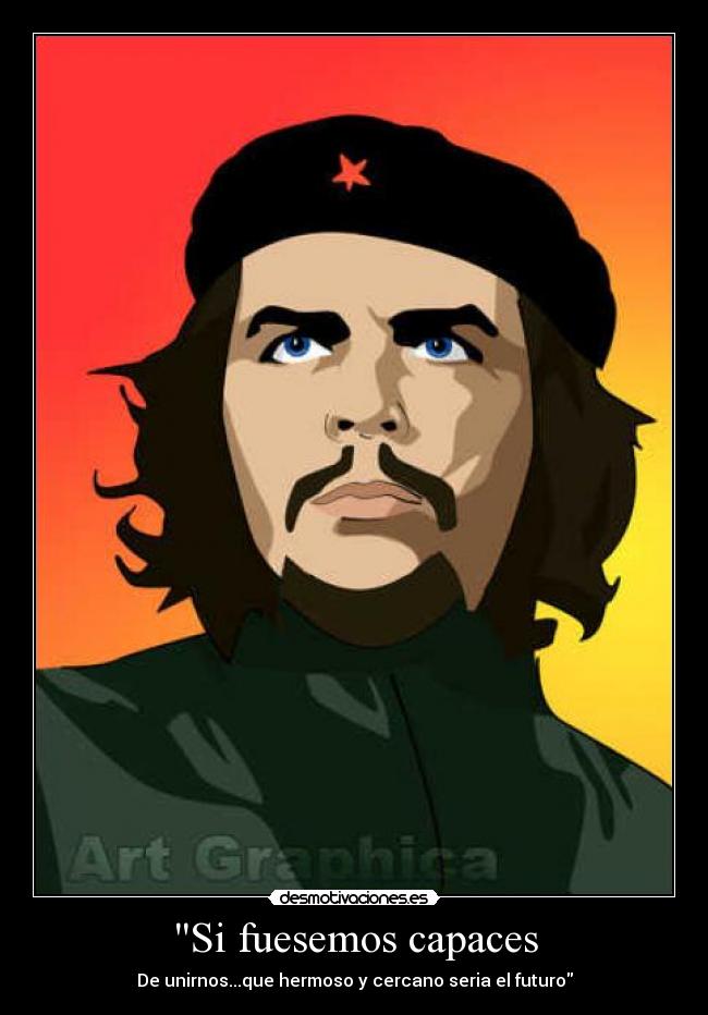 carteles ernestoguevara kaf che apoyaba stalin necios desmotivaciones