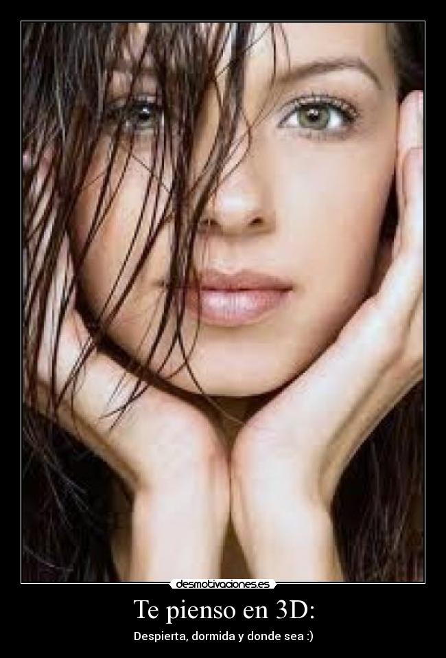 Te pienso en 3D: -