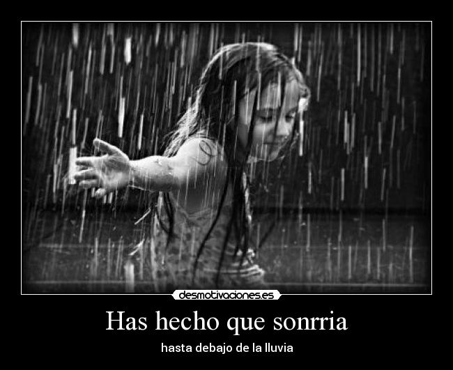 Has hecho que sonrria - 