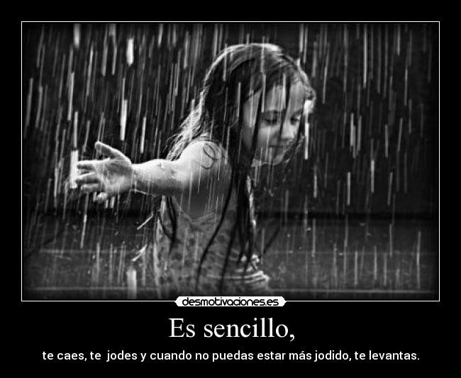 Es sencillo, - 