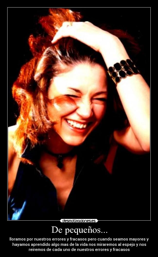 De pequeños... -