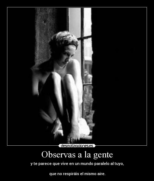 Observas a la gente - 