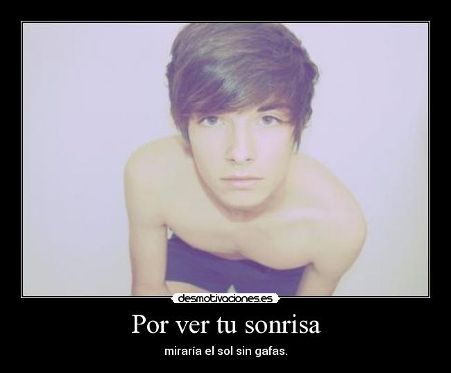 Por ver tu sonrisa -