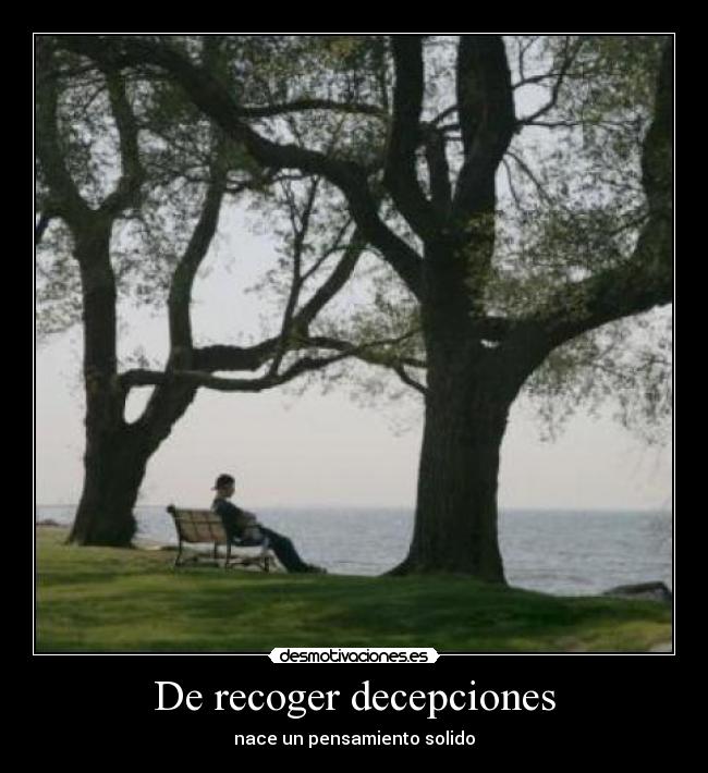 De recoger decepciones -