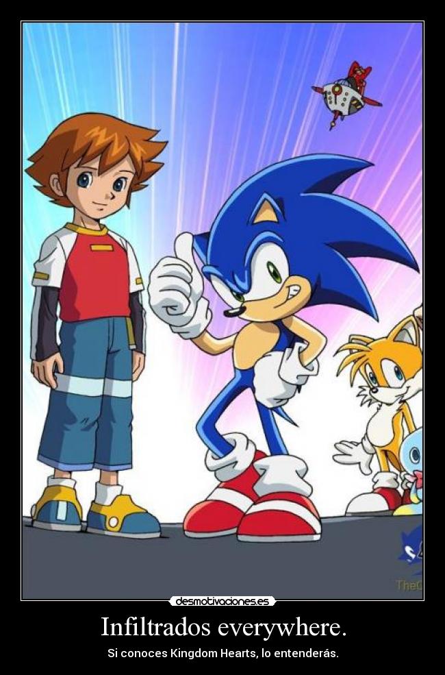 Infiltrados everywhere. - Si conoces Kingdom Hearts, lo entenderás.