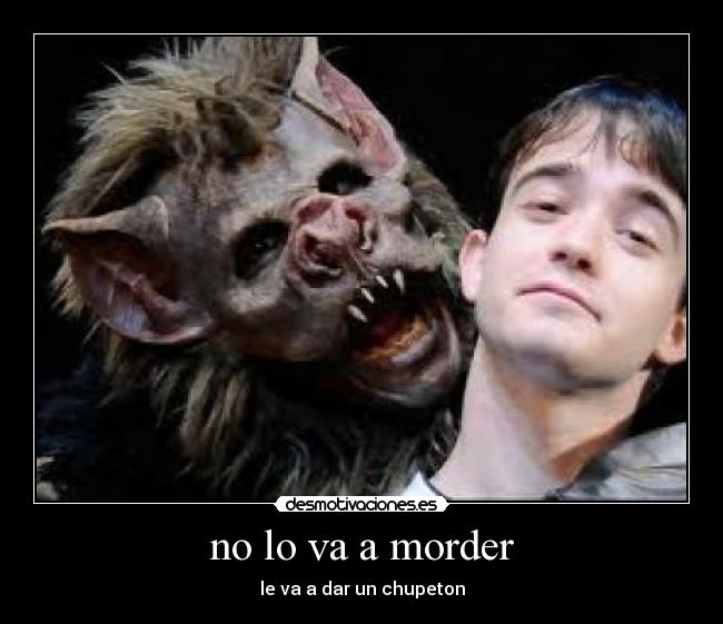 no lo va a morder -