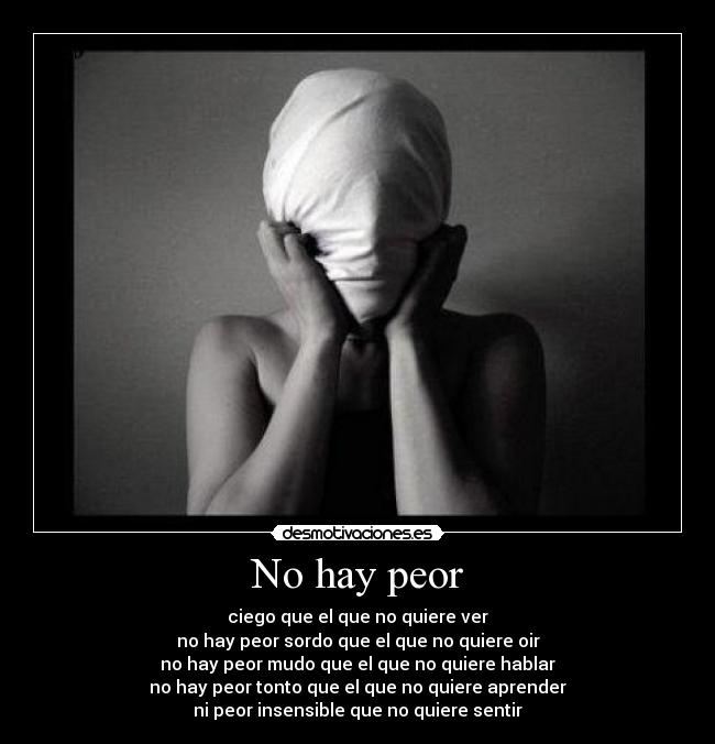 No hay peor -