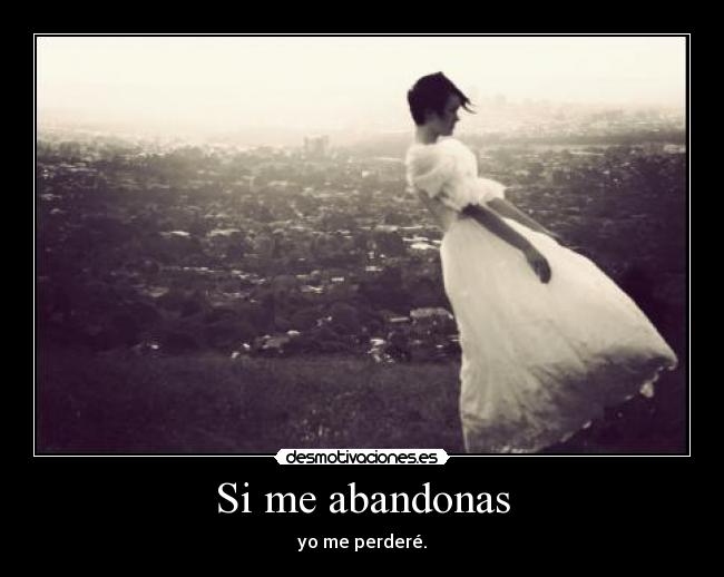 Si me abandonas - 