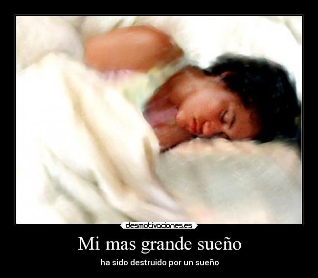 Mi mas grande sueño -