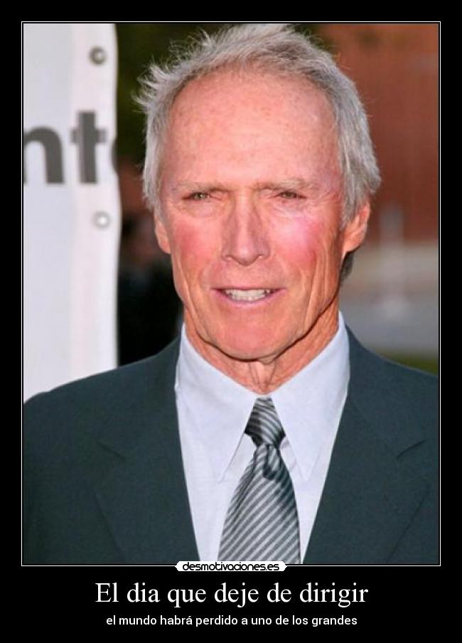 El dia que deje de dirigir - el mundo habrá perdido a uno de los grandes