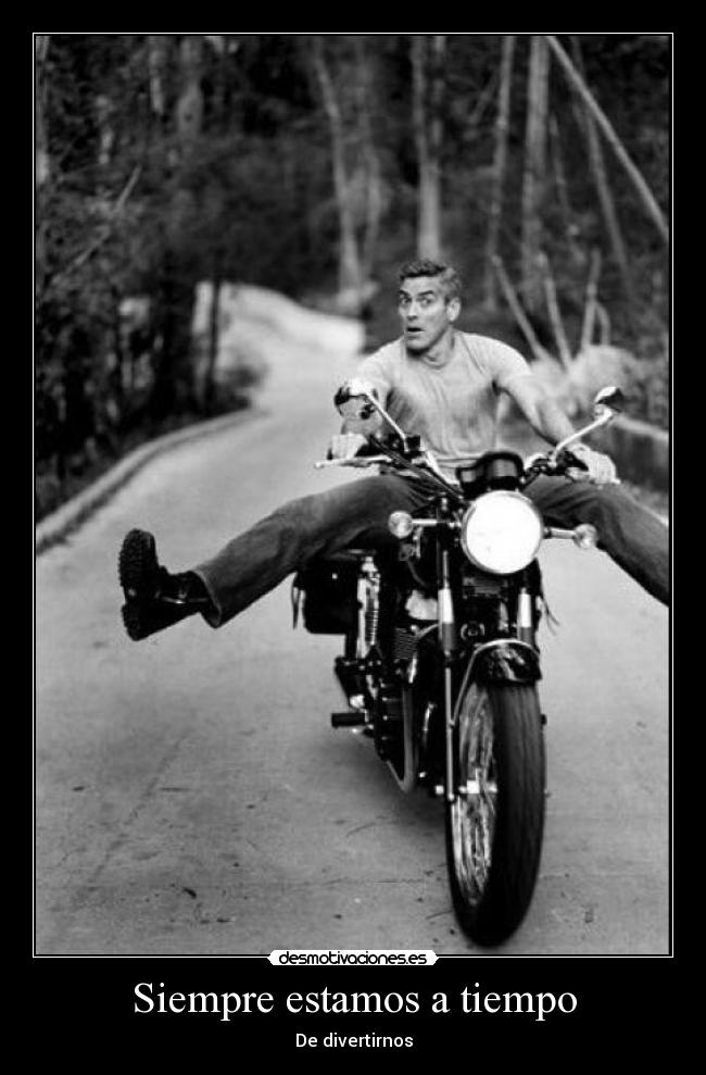 Siempre estamos a tiempo - De divertirnos