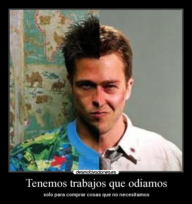 Tenemos trabajos que odiamos - 
