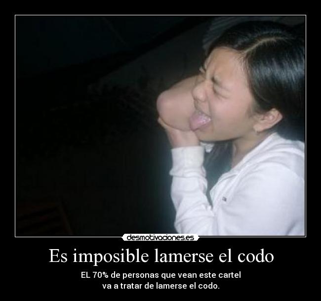 carteles imposible lamerse codo imposible desmotivaciones