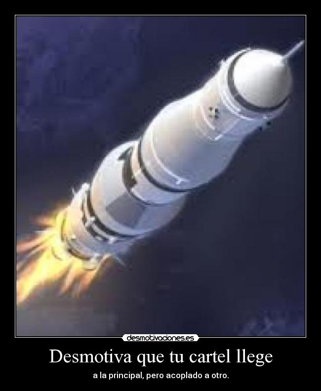 Desmotiva que tu cartel llege - a la principal, pero acoplado a otro.