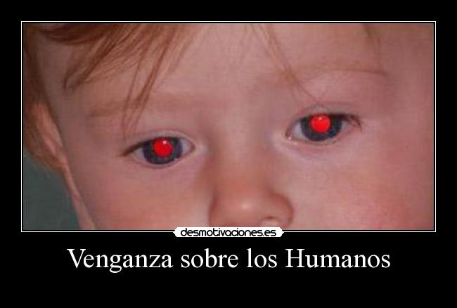 Venganza sobre los Humanos - 