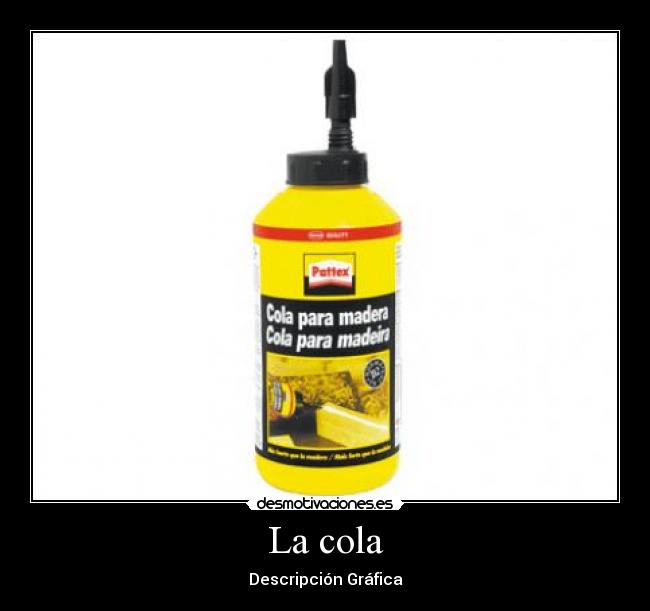 La cola -