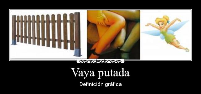 Vaya putada - Definición gráfica