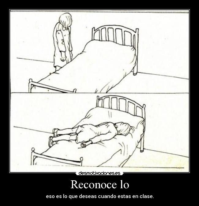 Reconoce lo - eso es lo que deseas cuando estas en clase.