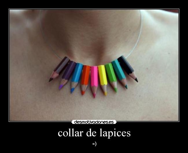 carteles collares lapices desmotivaciones