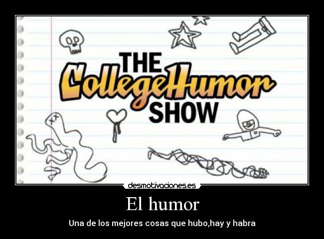 El humor - Una de los mejores cosas que hubo,hay y habra