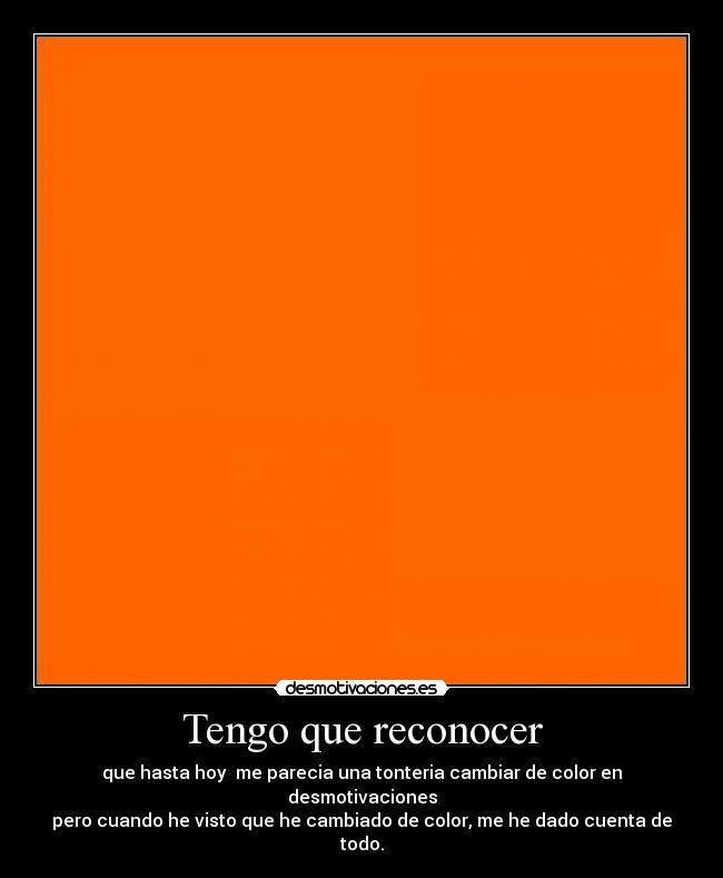 Tengo que reconocer -