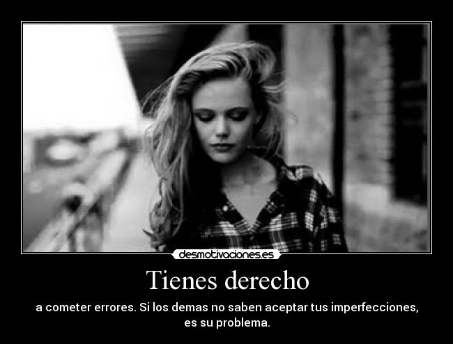 Tienes derecho -