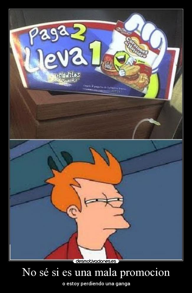 No sé si es una mala promocion -