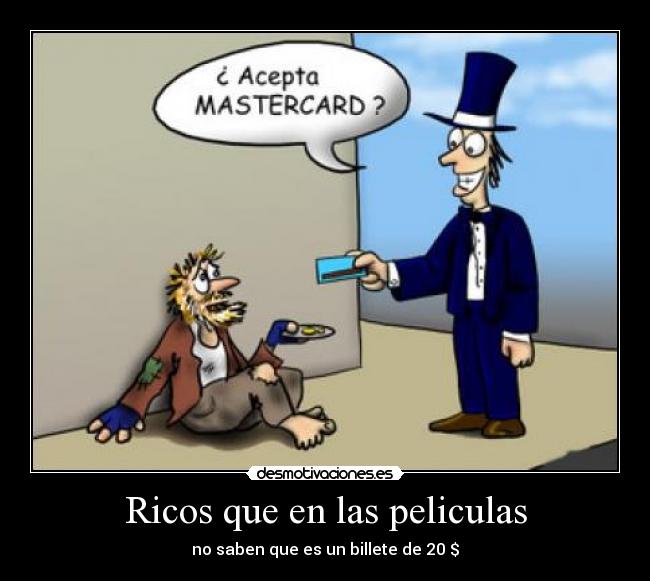 Ricos que en las peliculas -