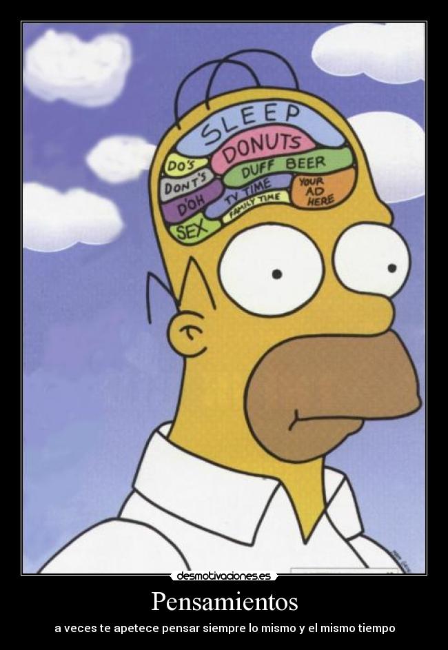 Pensamientos - a veces te apetece pensar siempre lo mismo y el mismo tiempo