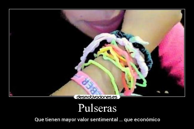 Pulseras - Que tienen mayor valor sentimental ... que económico
