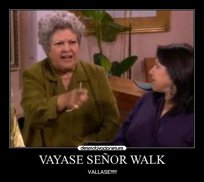 VAYASE SEÑOR WALK - 