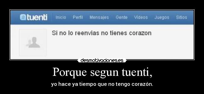 Porque segun tuenti, - 