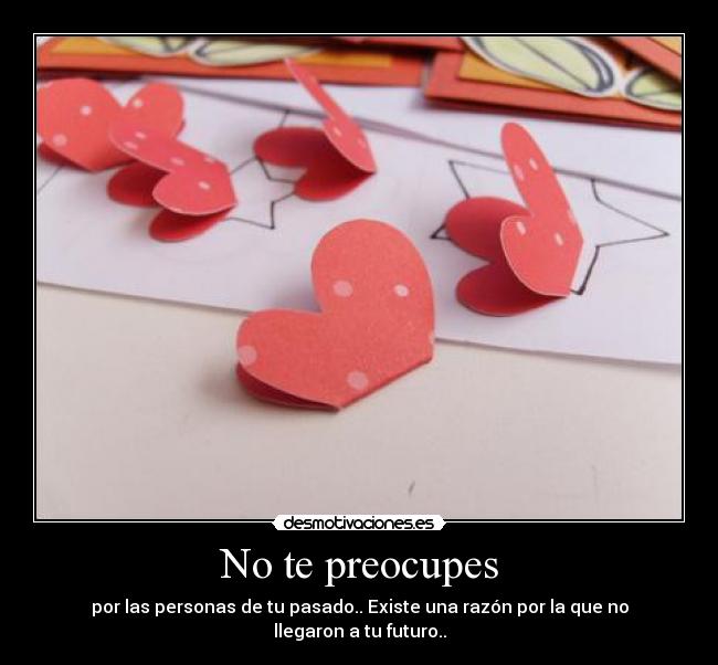 No te preocupes -