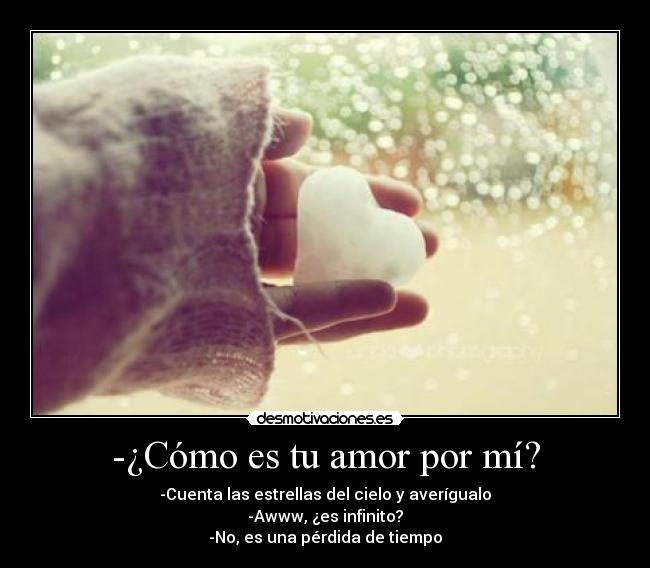 -¿Cómo es tu amor por mí? - 