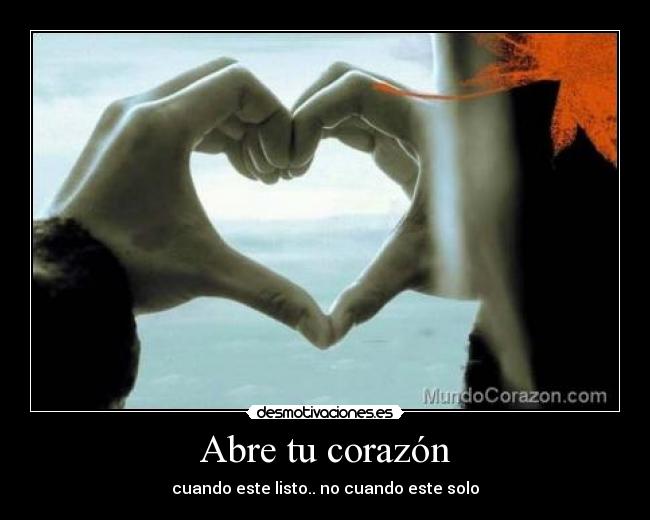 Abre tu corazón -