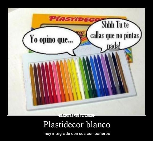 Plastidecor blanco - muy integrado con sus compañeros