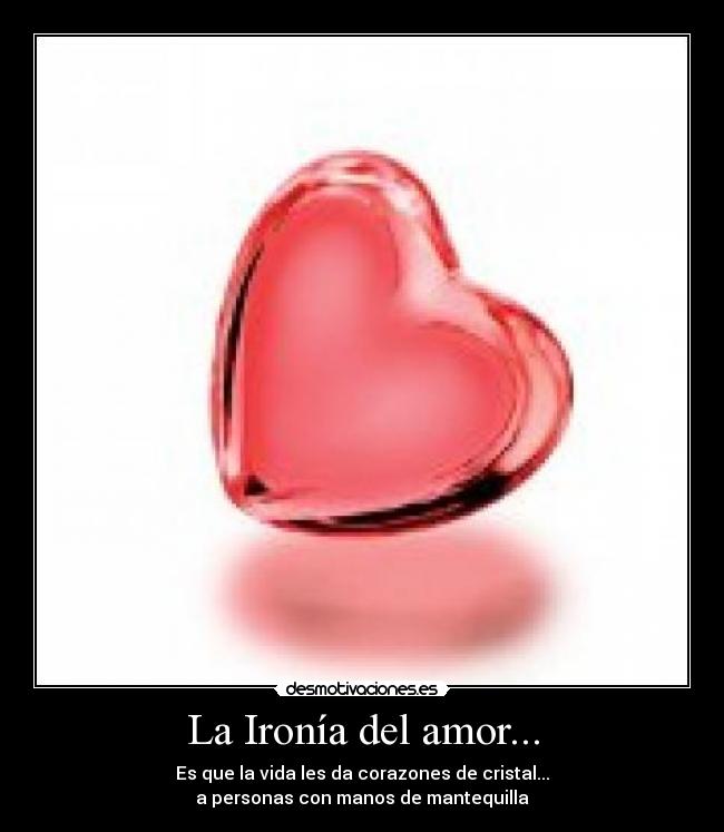 carteles amor corazon cristal desmotivaciones