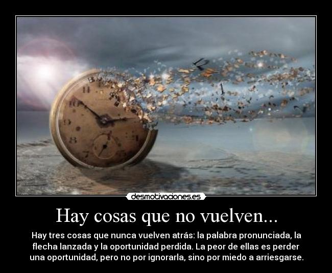 Hay cosas que no vuelven... - 