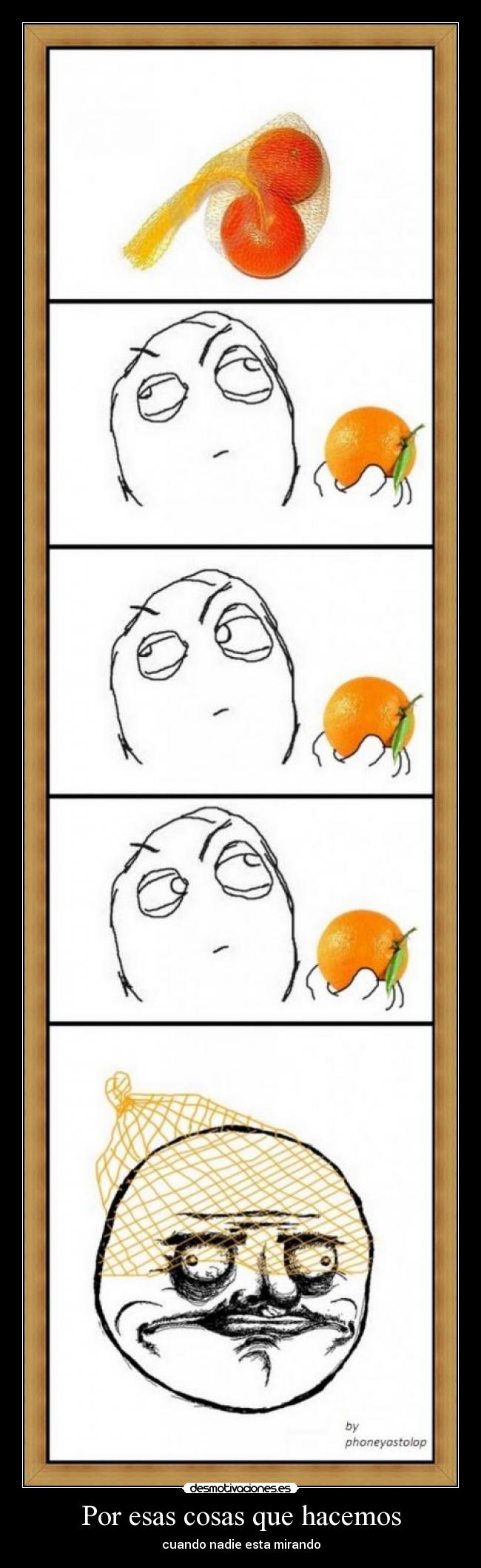 Por esas cosas que hacemos - cuando nadie esta mirando