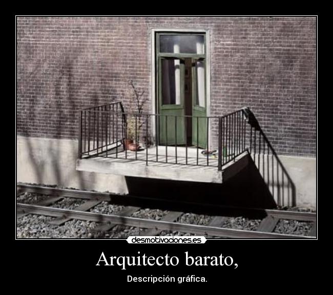 Arquitecto barato, - Descripción gráfica.